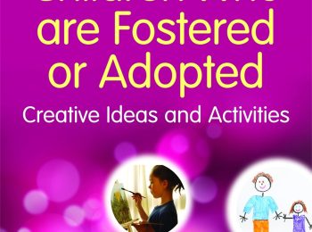 Book cover: Life Story Work with Children Who are Fostered or Adopted: Creative Ideas and Activities